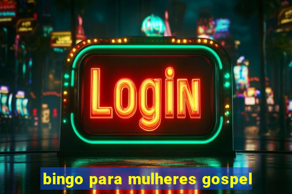 bingo para mulheres gospel